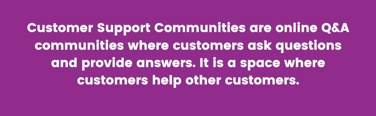 Customer support communities