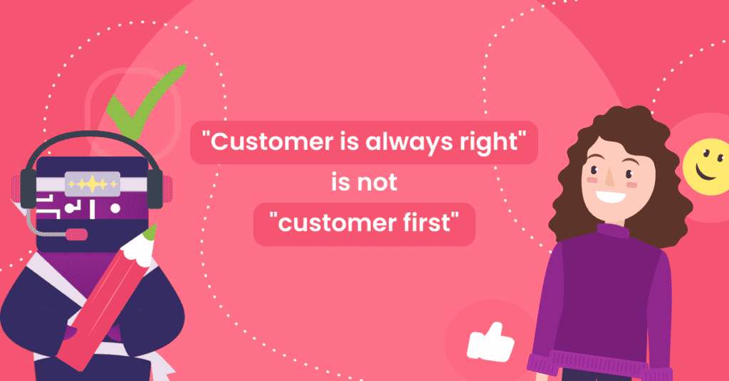 customer first is not customer is always right