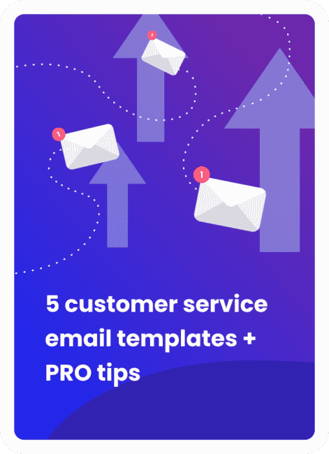 5 customer service email templates + PRO tips